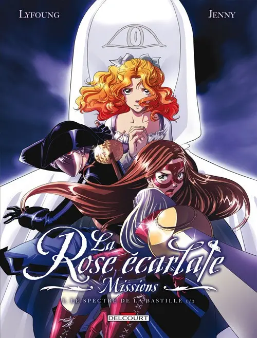 Couverture de l'album La Rose écarlate - Missions Tome 1 Le spectre de la Bastille 1/2