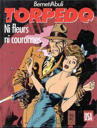 Couverture de l'album Torpedo Tome 3 Ni fleurs ni couronnes