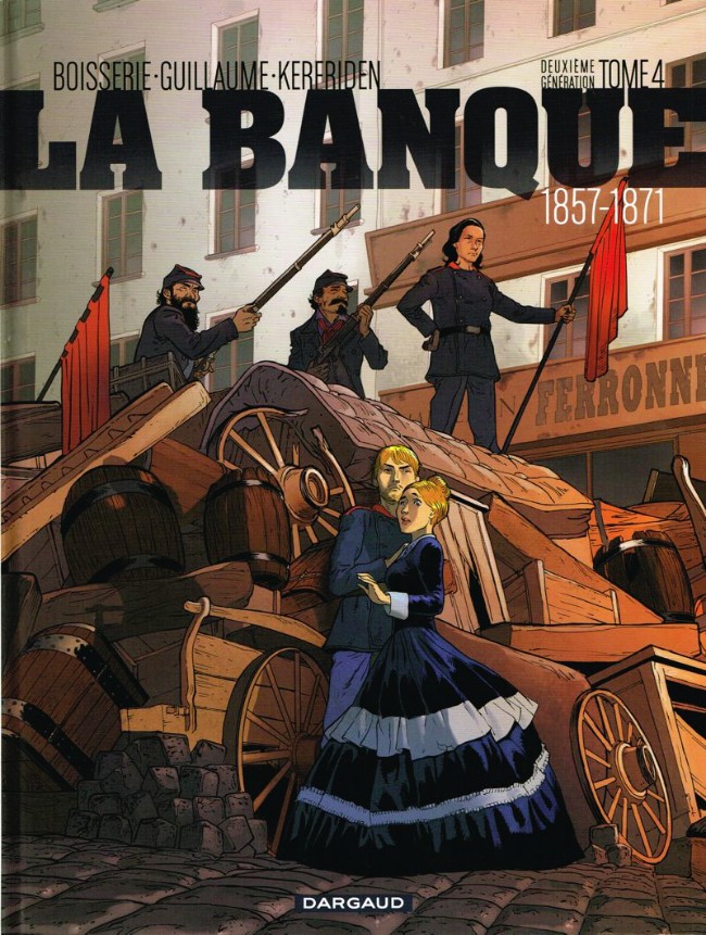 Couverture de l'album La Banque Tome 4 Deuxième génération 1857-1871 : Le pactole de la Commune