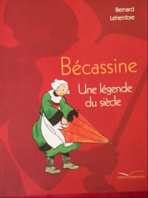 Couverture de l'album Bécassine Bécassine - Une légende du siècle
