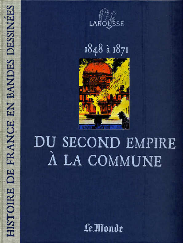 Couverture de l'album Histoire de France en Bandes Dessinées Tome 13 Du Second Empire à la Commune