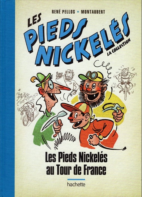 Couverture de l'album Les Pieds Nickelés - La collection Tome 4 Les pieds nickelés au Tour de France