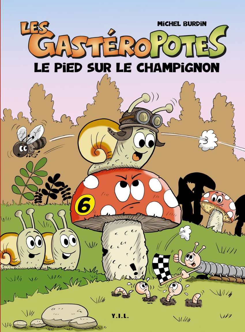 Couverture de l'album Les GastéroPotes Tome 6 Le Pied sur le Champignon