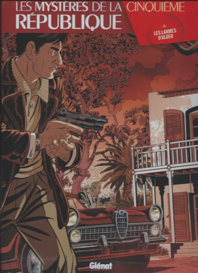 Couverture de l'album Les Mystères de la Cinquième République Tome 3 Les Larmes d'Alger
