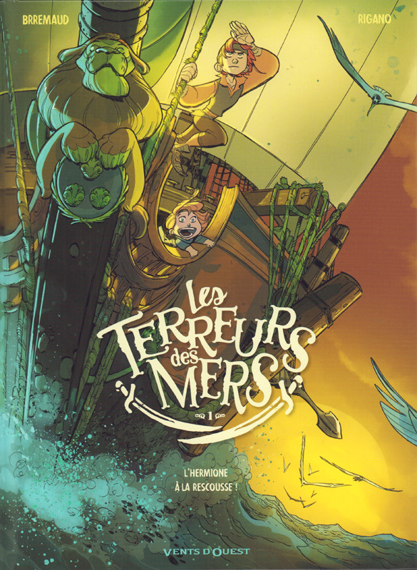 Couverture de l'album Les terreurs des Mers 1 L'Hermione à la Rescousse !