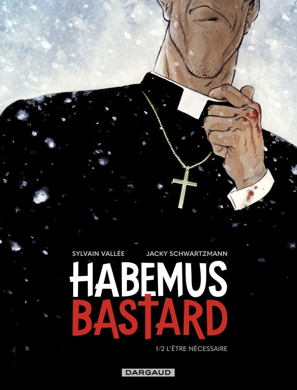 Couverture de l'album Habemus Bastard 1/2 L'être nécessaire