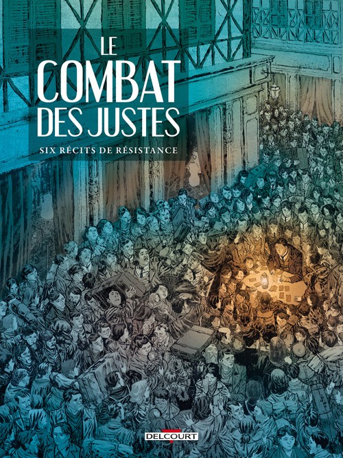 Couverture de l'album Le Combat des Justes Six récits de résistance
