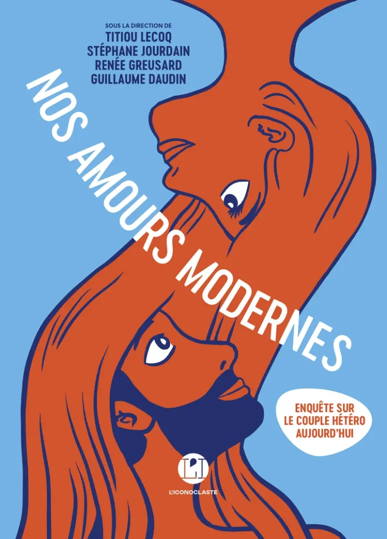 Couverture de l'album Nos amours modernes Enquête sur le couple hétéro aujourd'hui