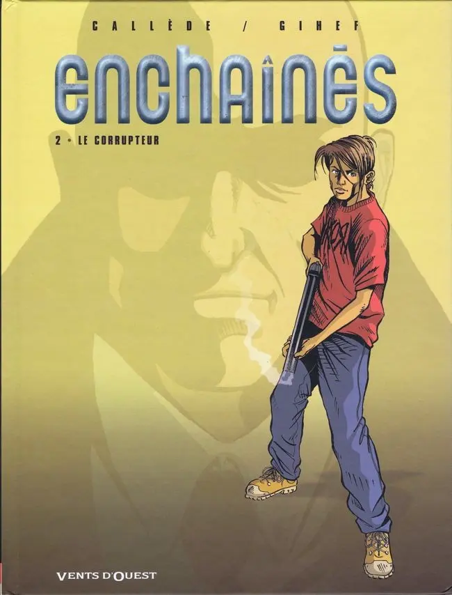 Couverture de l'album Enchaînés Tome 2 Le corrupteur