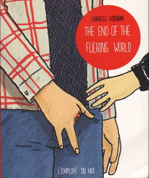 Couverture de l'album The End of the fucking world Tome 1