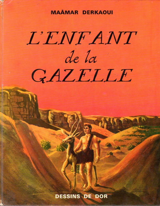 Couverture de l'album L'Enfant de la gazelle L'Enfant de la gazelle : Conte des bédouins nomades du Sahara