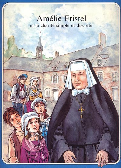 Couverture de l'album Les Grandes Heures des Chrétiens Tome 42 Amélie Fristel et la charité simple et discrète
