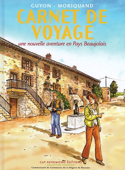 Couverture de l'album L'Héritage Tome 2 Carnet de voyage - Une nouvelle aventure en Pays Beaujolais