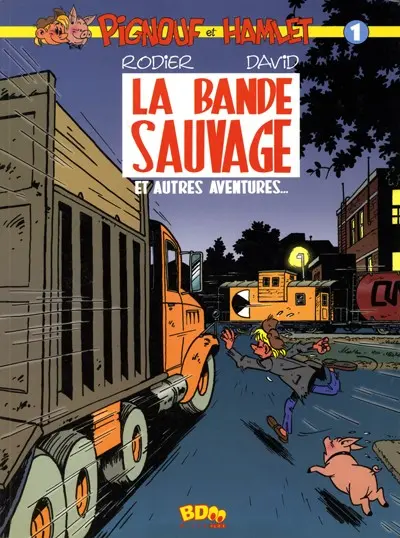 Couverture de l'album Pignouf et Hamlet Tome 1 La Bande sauvage et autres aventures...