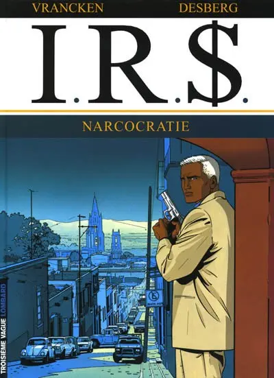 Couverture de l'album I.R.$. Tome 4 Narcocratie