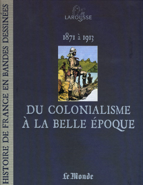 Couverture de l'album Histoire de France en Bandes Dessinées Tome 14 Du colonialisme à la belle époque