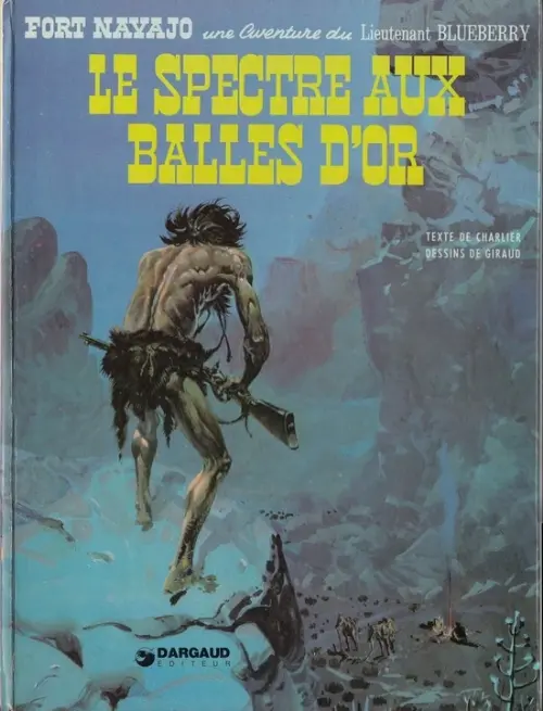 Couverture de l'album Blueberry Tome 12 Le spectre aux balles d'or