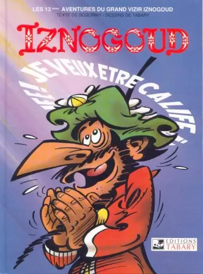 Couverture de l'album Iznogoud Tome 13 Je veux être calife à la place du calife