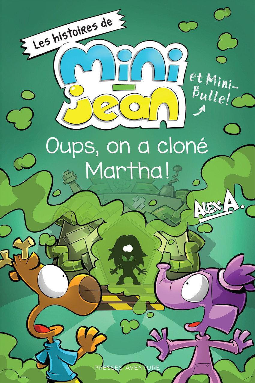 Couverture de l'album Les histoires de Mini-Jean et Mini-Bulle ! Tome 3 Oups, on a cloné Martha!