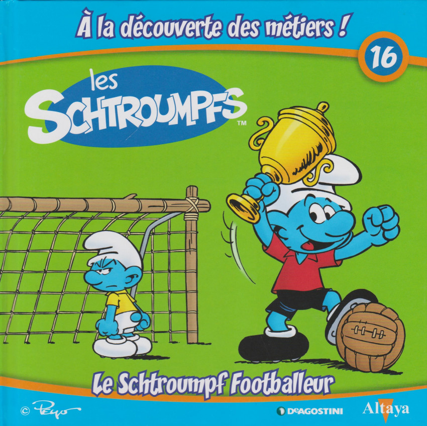 Couverture de l'album Les schtroumpfs - À la découverte des métiers ! 16 Le Schtroumpf Footballeur