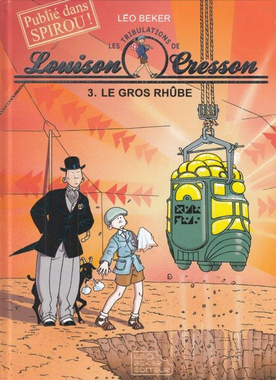 Couverture de l'album Les tribulations de Louison Cresson 3 Le gros rhûbe