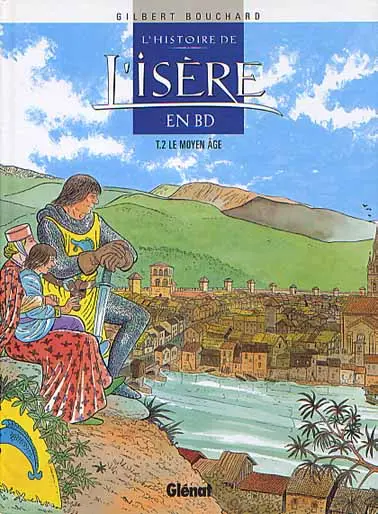 Couverture de l'album L'Histoire de l'Isère en BD Tome 2 Le moyen âge