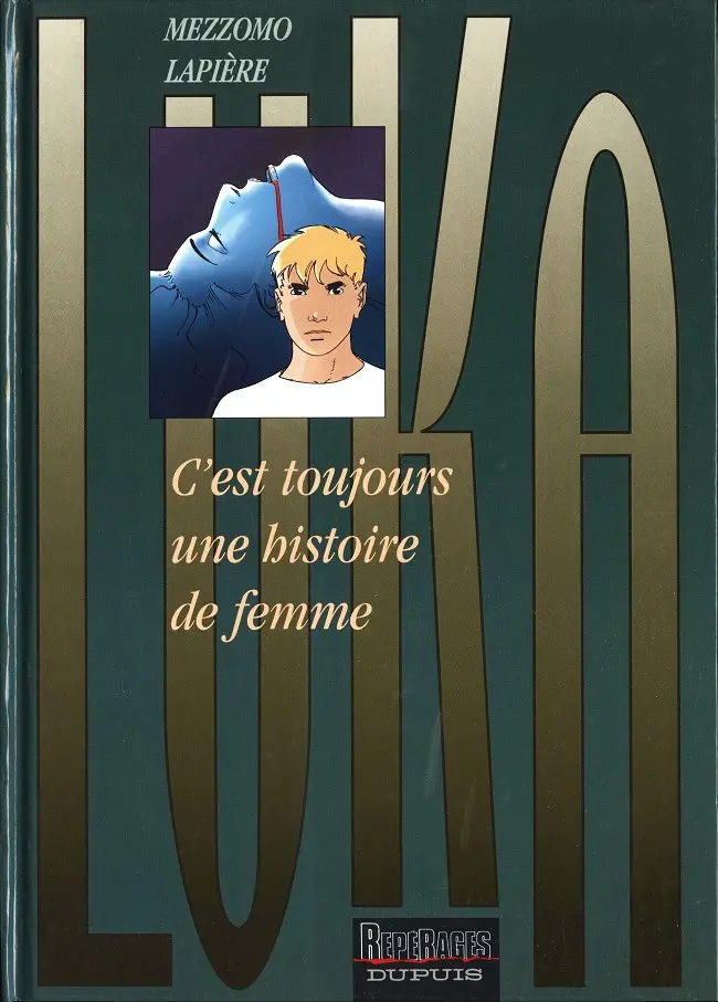 Couverture de l'album Luka Tome 1 C'est toujours une histoire de femme