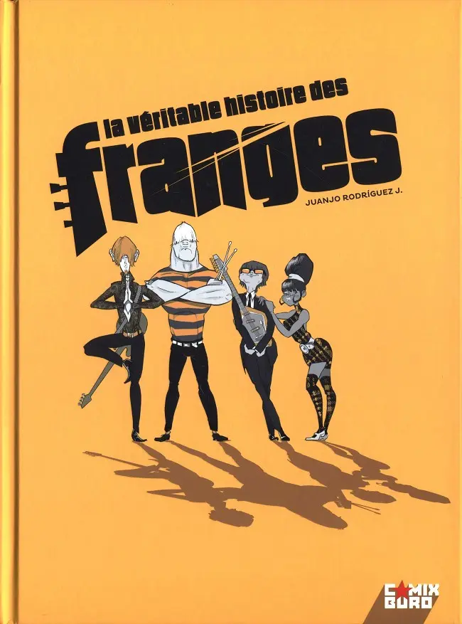 Couverture de l'album La Véritable histoire des Franges Tome 1
