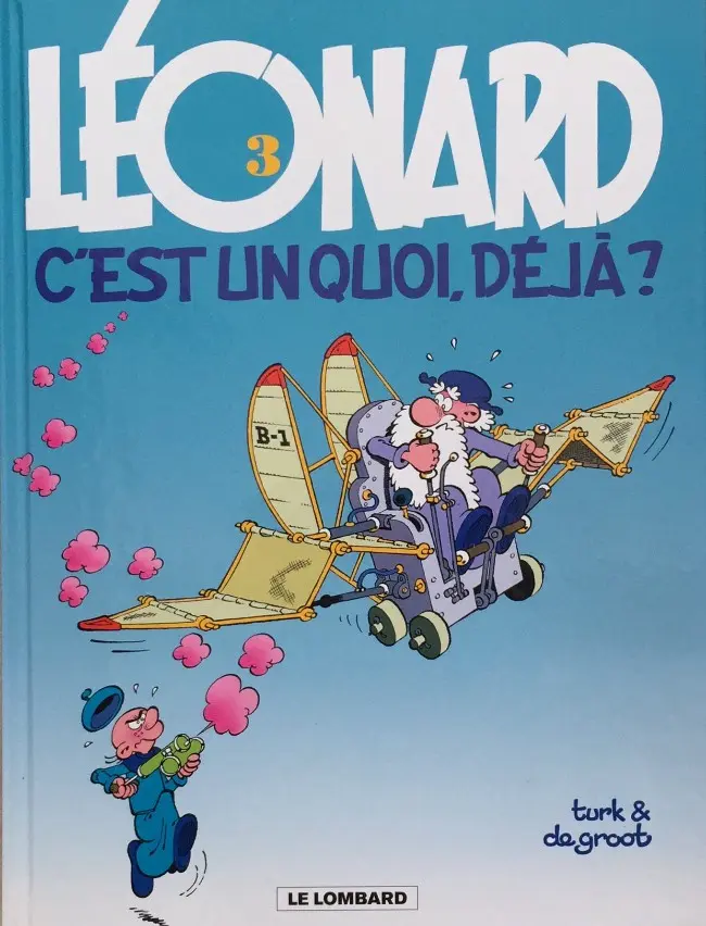 Couverture de l'album Léonard Tome 3 Léonard c'est un quoi, déjà ?