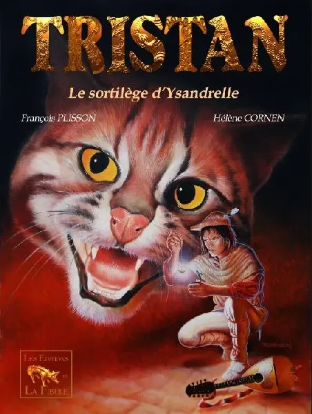 Couverture de l'album Tristan le Ménestrel Tome 1 Le sortilège d'Ysandrelle