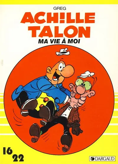 Couverture de l'album Achille Talon 16/22 Tome 16 Ma vie à moi