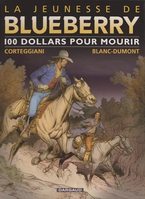 Couverture de l'album La Jeunesse de Blueberry Tome 16 100 dollars pour mourir