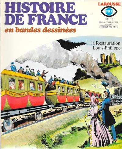 Couverture de l'album Histoire de France en Bandes Dessinées Tome 18 La Restauration, Louis-Philippe