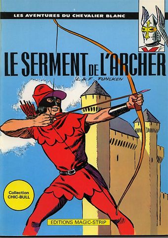 Couverture de l'album Le Chevalier blanc - Magic Strip Tome 4 Le serment de l'archer