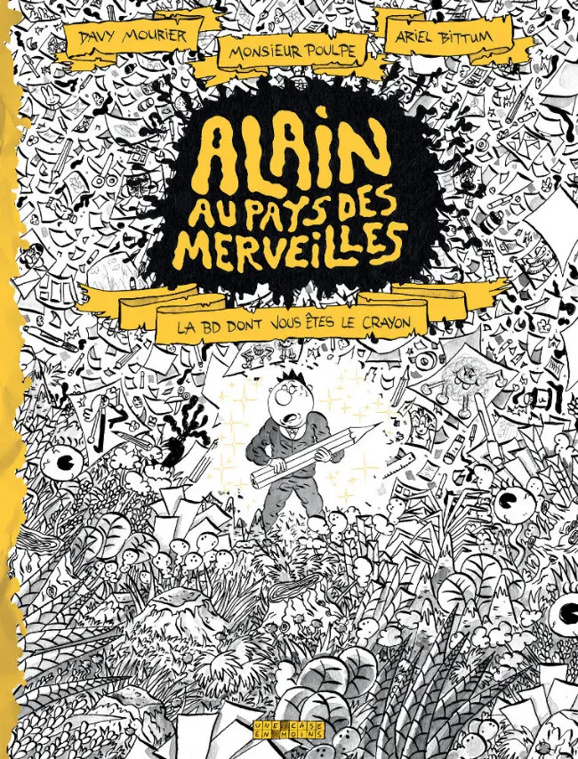 Couverture de l'album Alain au pays des merveilles La BD dont vous êtes le crayon