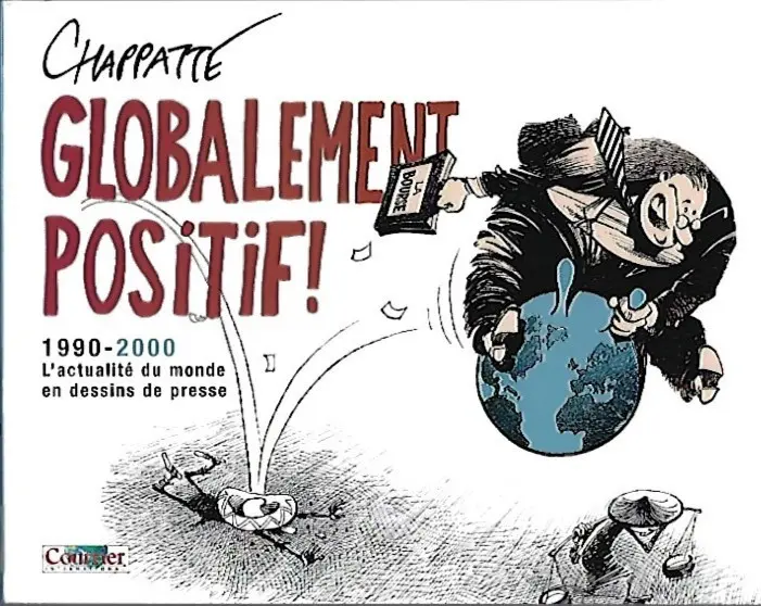 Couverture de l'album Globalement positif ! 1990-2000 l'actualité du monde en dessins de presse