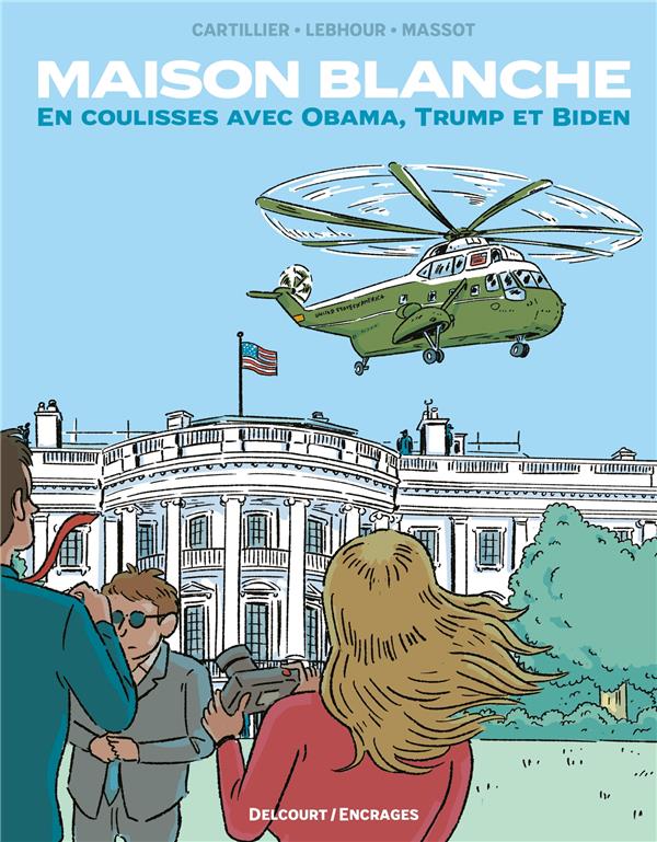 Couverture de l'album Maison Blanche En coulisses avec Obama, Trump et Biden