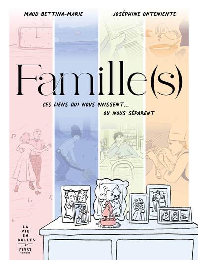 Couverture de l'album Famille(s) Ces liens qui  nous unissent ... Ou nous séparent