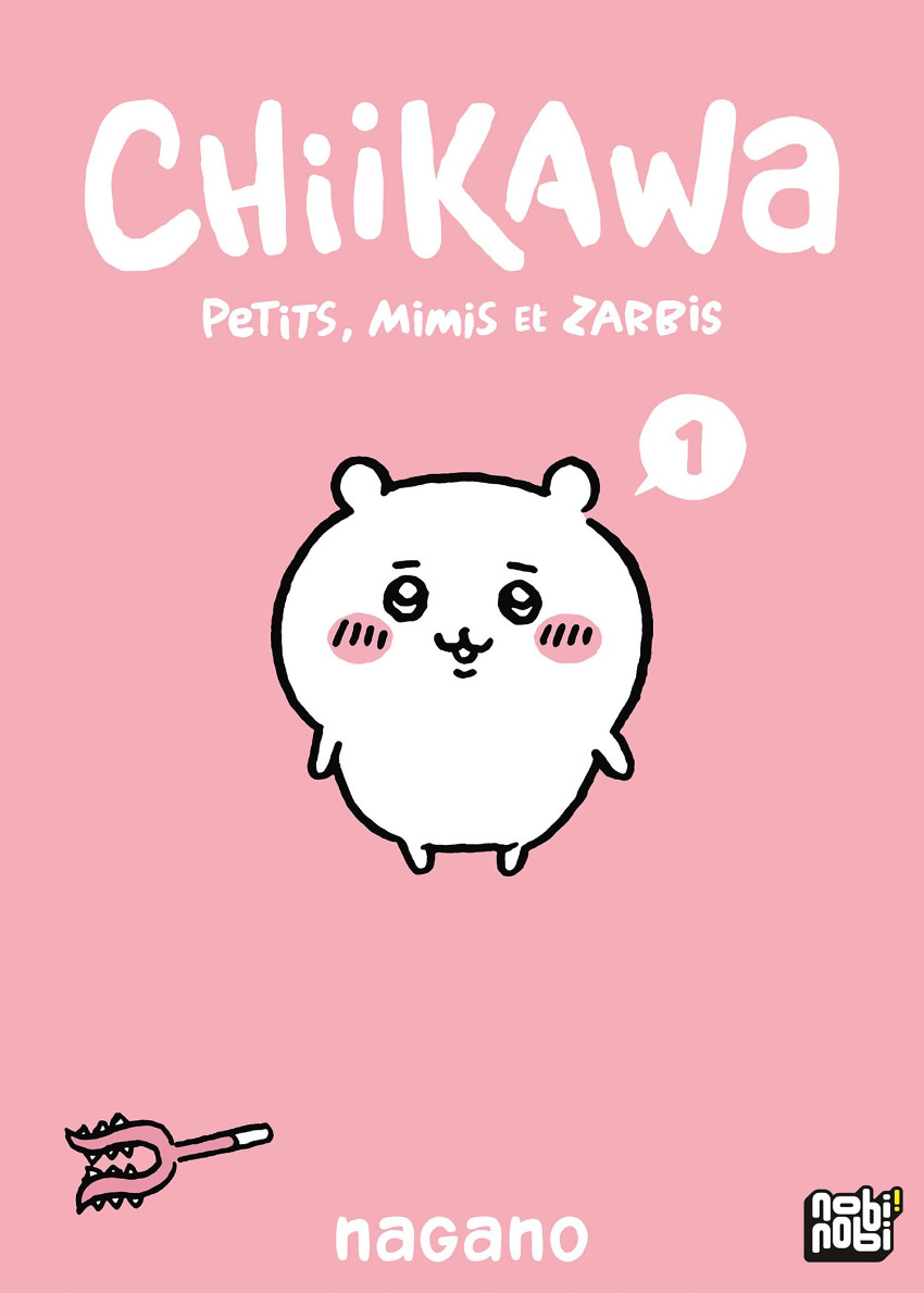Couverture de l'album Chiikawa - Petits, Mimis et Zarbis 1