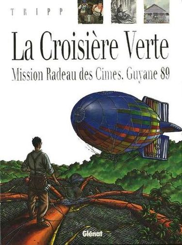 Couverture de l'album La Croisière verte Mission Radeau des Cimes, Guyane 89