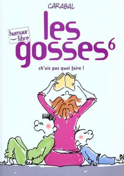 Couverture de l'album Les Gosses Tome 6 Ch'ais pas quoi faire !