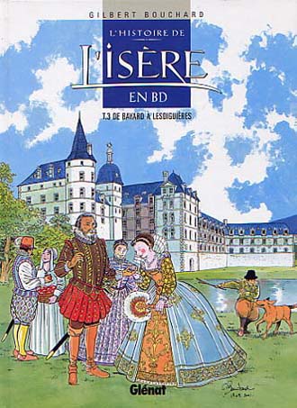 Couverture de l'album L'Histoire de l'Isère en BD Tome 3 De Bayard à Lesdiguières