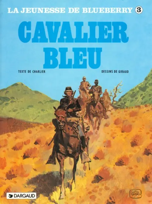 Couverture de l'album La Jeunesse de Blueberry Tome 3 Cavalier bleu
