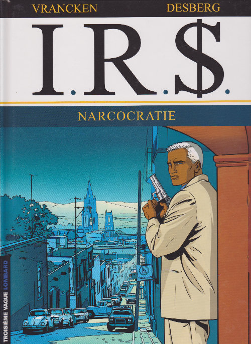 Couverture de l'album I.R.$. Tome 4 Narcocratie