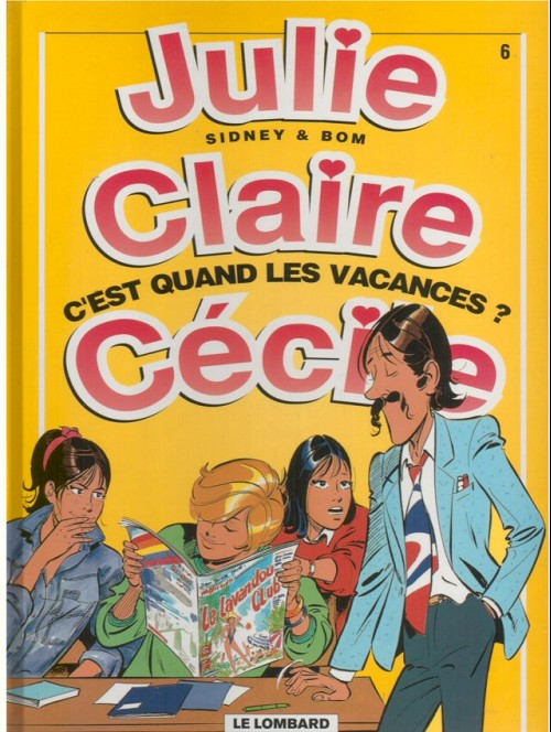 Couverture de l'album Julie, Claire, Cécile Tome 6 C'est quand les vacances ?