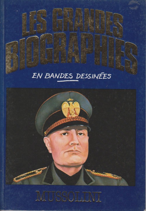Couverture de l'album Les grandes biographies en bandes dessinées Mussolini