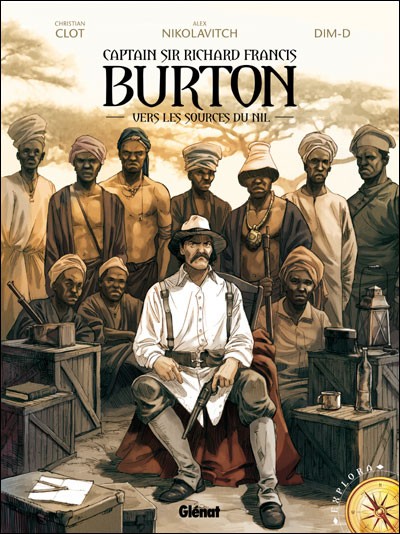Couverture de l'album Captain Sir Richard Francis Burton Tome 1 Vers les sources du Nil