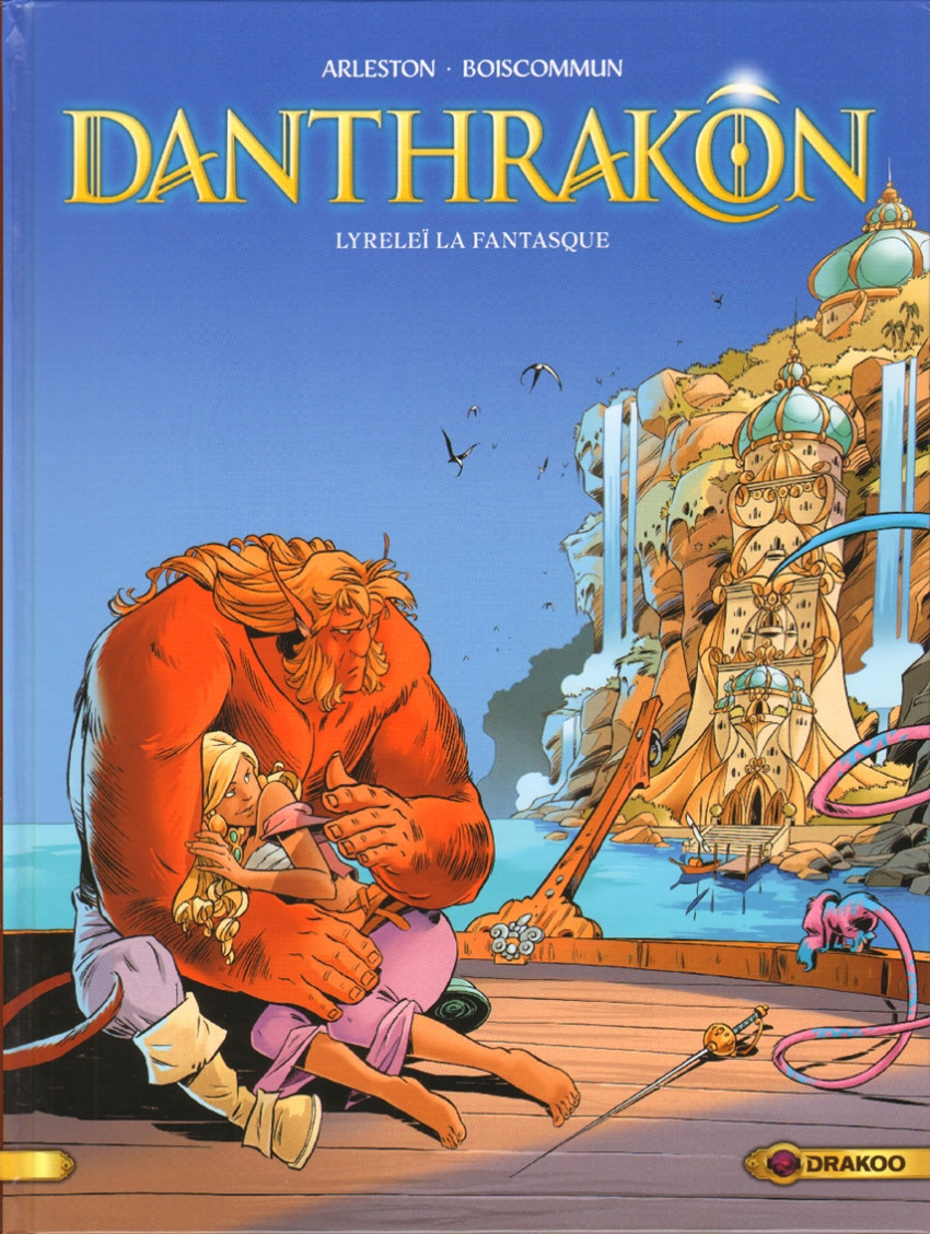 Couverture de l'album Danthrakon Tome 2 Lyreleï la fantasque