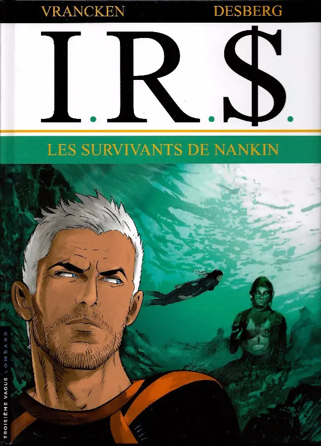 Couverture de l'album I.R.$. Tome 14 Les survivants de Nankin