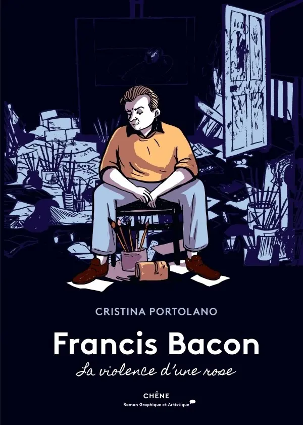 Couverture de l'album Francis Bacon La violence d'une rose